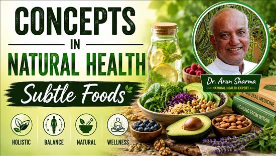 Concepts in Natural Health - Subtle Foods